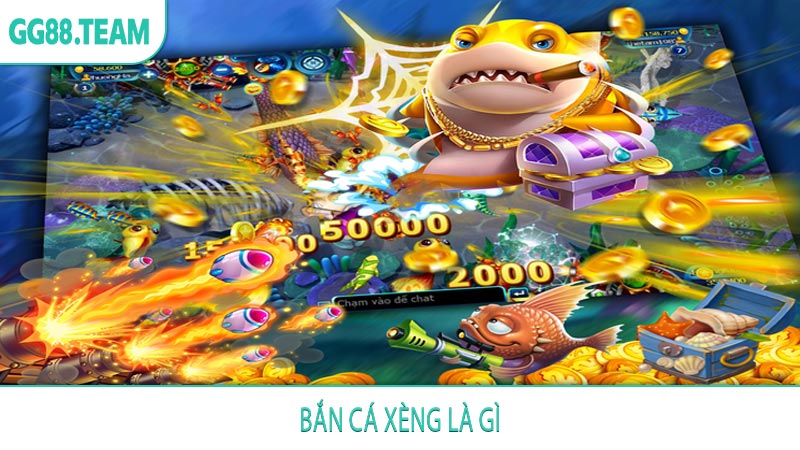 Bắn cá xèng là gì
