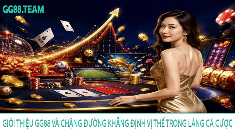 Giới thiệu GG88 và chặng đường khẳng định vị thế trong làng cá cược