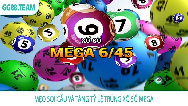 Mẹo soi cầu và tăng tỷ lệ trúng xổ số Mega